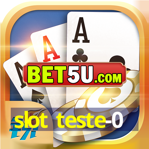 slot teste